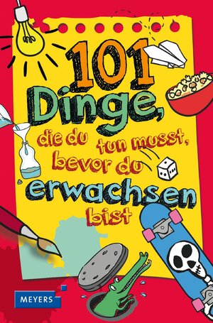 Cover des Buches "101 Dinge, die du tun musst, bevor du erwachsen bist" von Laura Dower - Bildquelle: Deutsche Nationalbibliothek