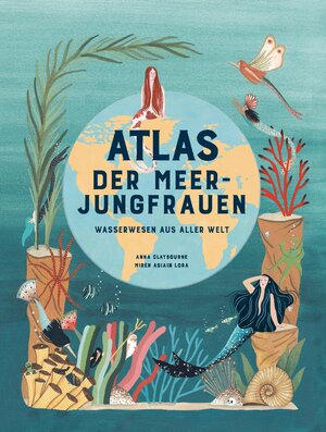 Cover des Buches "Atlas der Meerjungfrauen" von Anna Claybourne - Bildquelle: Deutsche Nationalbibliothek
