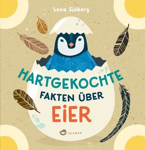 Cover des Buches "Hartgekochte Fakten über Eier" von Lena Sjöberg - Bildquelle: Deutsche Nationalbibliothek